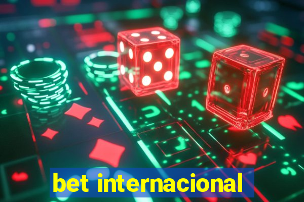 bet internacional